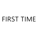 FIRST TIME